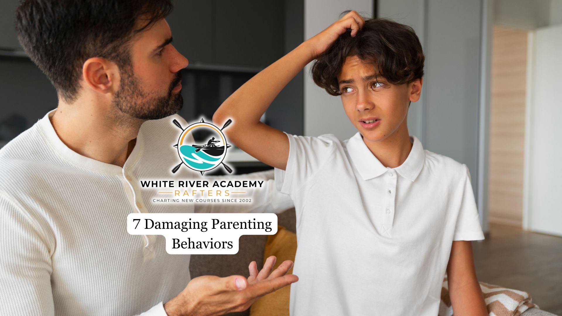 7 Damaging Parenting Behaviors