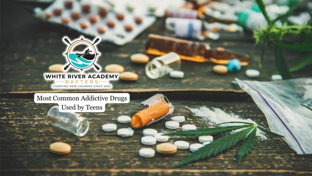 Most Common Addictive Drugs Used by Teens