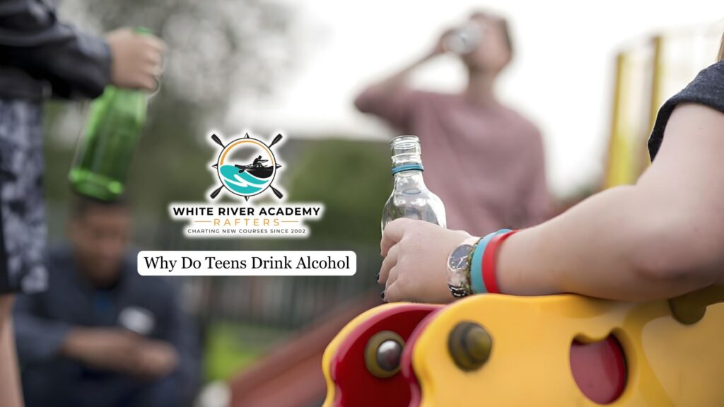 Why Do Teens Drink Alcohol