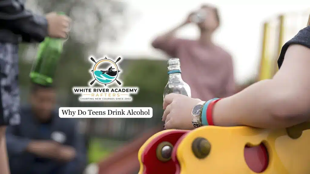 Why Do Teens Drink Alcohol