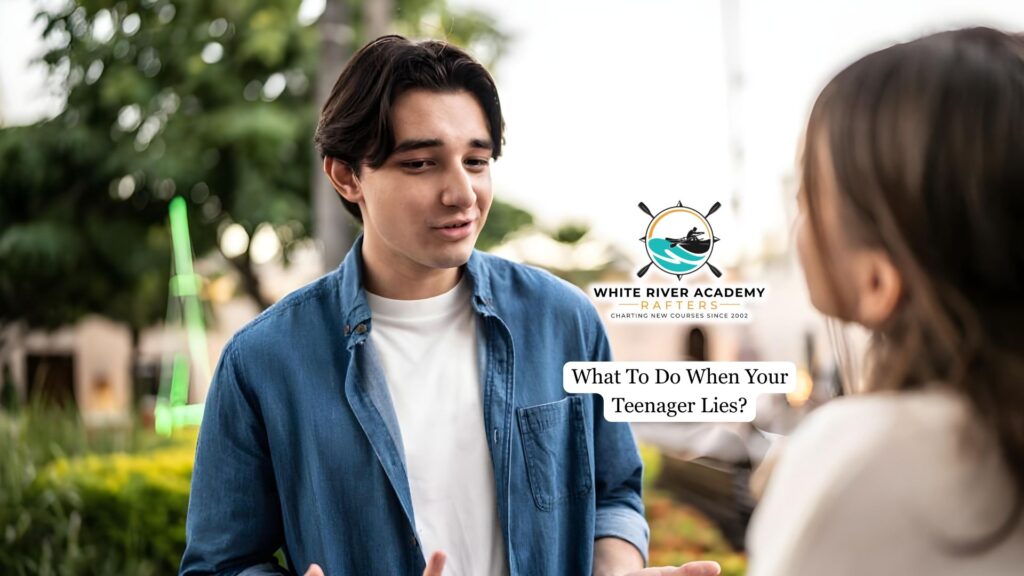What To Do When Your Teenager Lies