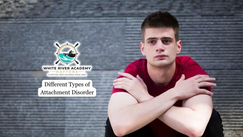 Different Types of Attachment Disorder 3 insecure attachment styles in youth